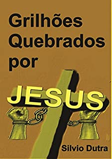 Livro Grilhões Quebrados Por Jesus