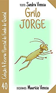 Grilo Jorge: A reserva florestal do fundo do quintal