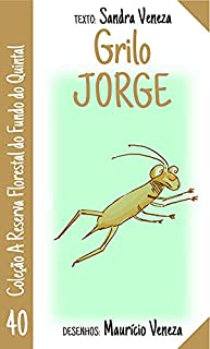 Livro Grilo Jorge: A reserva florestal do fundo do quintal