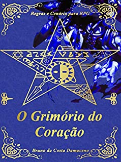 O Grimório do Coração - Regras e Cenário para RPG