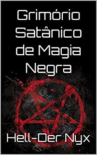 Grimório Satânico de Magia Negra