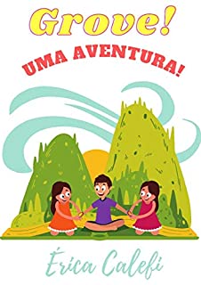 Livro Grove, uma aventura!: Infanto juvenil! (Grove, uma aventura! 1)