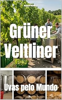 Livro Grüner Veltliner: Uvas pelo Mundo (Wines of the World)