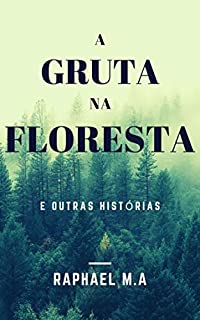 Livro A Gruta na floresta e outras histórias