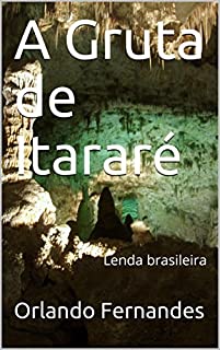 A Gruta de Itararé: Lenda brasileira