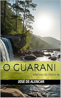 Livro O Guarani: adaptado do clássico de José de Alencar