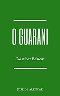 Livro O Guarani (Clássicos Básicos)