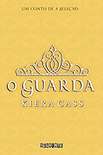 O guarda: Um conto de A Seleção