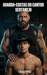 Livro Guarda-Costas do Cantor Sertanejo: Romance Gay de Amor e Desejo