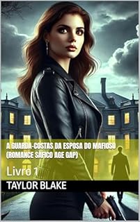 Livro A Guarda-Costas Da Esposa Do Mafioso (Romance Sáfico Age Gap): Livro 1