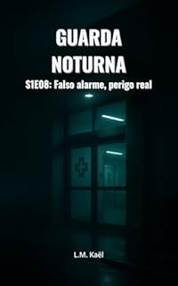 Livro Guarda Noturna - Temporada 1, Capítulo 8: Falso alarme, perigo real