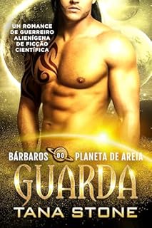 Livro Guarda: Um Romance de Ficção Científica com Guerreiros Alienígenas (Bárbaros do Planeta de Areia Livro 11)