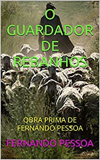 Livro O GUARDADOR DE REBANHOS: OBRA PRIMA DE FERNANDO PESSOA