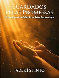 Livro Guardados pelas Promessas: Uma Jornada Cristã de Fé e Esperança
