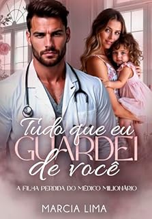 Livro Tudo que Eu Guardei de Você: A Filha Perdida do Médico Milionário