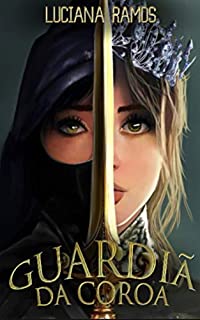 Livro Guardiã da Coroa: Livro 1