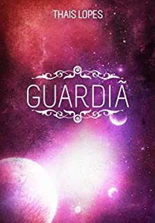 Livro Guardiã (Crônicas de Táiran - Os Guardiões Livro 4)