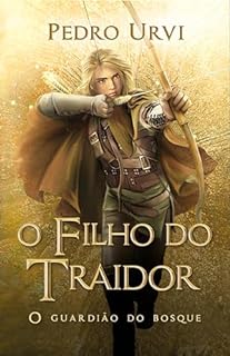 Livro O guardião do bosque: o filho do traidor (Livro 1)