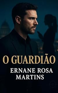 Livro O Guardião: Ele controla o perigo. Ela controla a imagem. Mas nenhum dos dois controla o coração. (Os Protetores Livro 2)