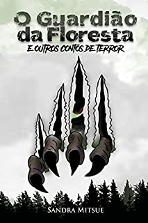 Livro O Guardião da Floresta e outros contos de terror