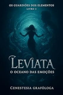 Livro Os Guardiões dos Elementos – Livro 2: Leviata, O Oceano das Emoções