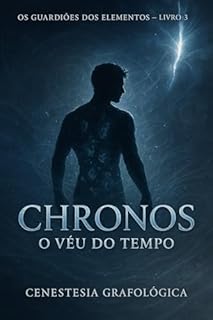Livro Os Guardiões dos Elementos – Livro 3: Chronos, O Véu do Tempo