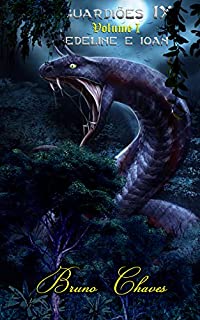Livro Guardiões IX, Volume I: Edeline e Ioan (Saga dos Guardiões Livro 10)