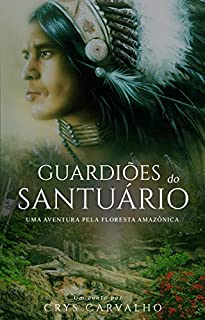 Guardiões do Santuário: Uma aventura pela floresta amazônica