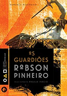 Os guardiões (Trilogia os filhos da luz Livro 2)