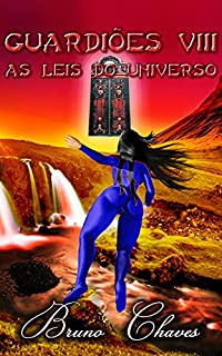 Livro Guardiões VIII: As Leis do Universo (Saga dos Guardiões Livro 9)