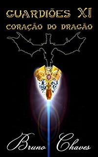 Livro Guardiões XI: Coração do Dragão (Saga dos Guardiões Livro 13)