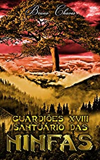 Livro Guardiões XVIII Santuário das Ninfas (Saga dos Guardiões Livro 20)