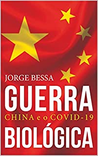 Livro GUERRA BIOLÓGICA: China e o Covid-19