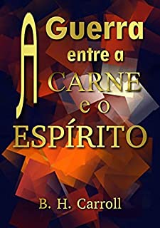 Livro A Guerra Entre A Carne E O Espírito