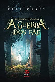 A guerra dos Fae - As crianças trocadas