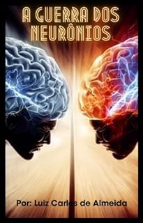Livro A Guerra dos Neurônios