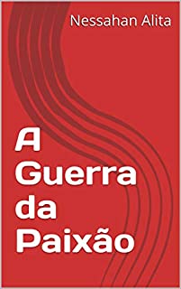 Livro A Guerra da Paixão