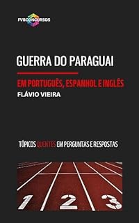 Livro GUERRA DO PARAGUAI EM PORTUGUÊS, ESPANHOL E INGLÊS: Perguntas e Respostas (Tópicos Quentes)