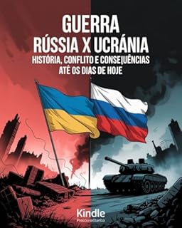 Livro Guerra Rússia x Ucrânia: História, Conflito e Consequências Até os Dias de Hoje