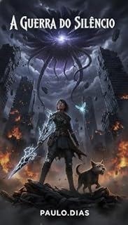 Livro A Guerra do Silêncio (A Mosca no Olho do Abismo Livro 3)