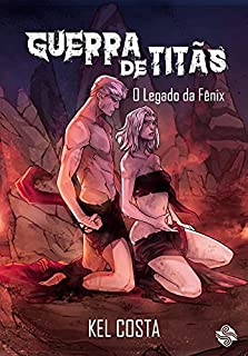 Livro Guerra de Titãs: O Legado da Fênix (Fortaleza Negra Livro 4)