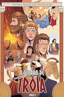 Livro A Guerra de Troia - Volume I: O Despertar da Guerra (A Saga da Guerra de Troia Livro 1)