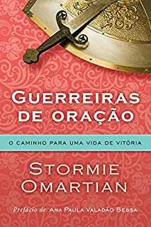 Livro Guerreiras de oração: O caminho para uma vida de vitória