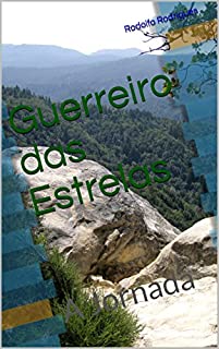 Livro Guerreiro das Estrelas: A Jornada (Descoberta Livro 1)
