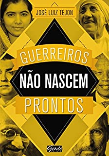 Livro Guerreiros não nascem prontos