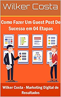 Livro Como Fazer um Guest Post de Sucesso em Apenas 04 Passos Simples