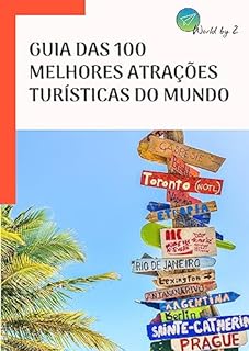 Livro Guia das 100 Melhores Atrações Turísticas do Mundo (Guia de Viagem - World by 2)