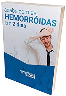 Livro Guia Acabe com as Hemorroidas em 2 Dias: Dê Fim às Hemorroidas De Forma Natural e Segura