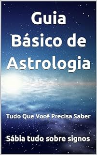 Livro Guia Básico de Astrologia: Tudo Que Você Precisa Saber