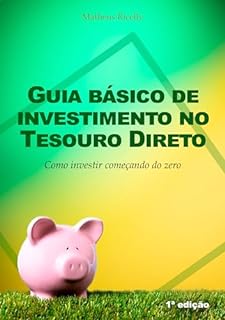 Guia básico de investimento no Tesouro Direto: Como investir começando do zero